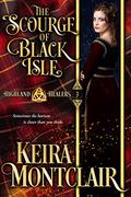 The Scourge of Black Isle (Highland Healers #3) by Keira Montclair