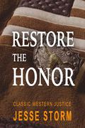 Restore the Honor by Jesse Storm
