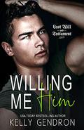 Willing Me Him by Kelly Gendron