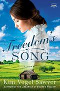 Freedom's Song: A Novel by Kim Vogel Sawyer