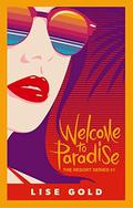 Welcome To Paradise by Lise Gold