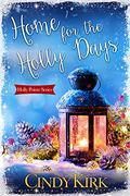 Home for the Holly Days by Cindy Kirk
