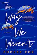 The Way We Weren't by Phoebe Fox