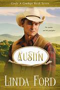 Austin (Circle A Cowboys #7) by Linda Ford