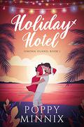 Holiday Hotel (Simona Island #1) by Poppy Minnix