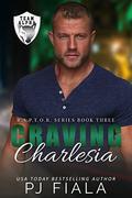 Craving Charlesia by P.J. Fiala
