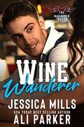 Wine Wanderer (The MacAllen Boys #4) by Jessica Mills