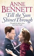 Till the Sun Shines Through by Anne Bennett