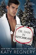 Dr. Dan in Ketchikan (Odds-Are-Good #5.5) by Katy Regnery