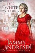 Her White Wedding by Tammy Andresen