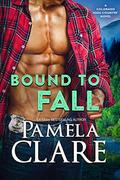 Bound to Fall by Pamela Clare