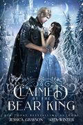 Claimed by the Bear King (Once Upon A Fairy Tale Romance #5) by Aria Winter