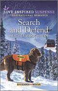 Search and Defend (K-9 Search and Rescue #4) by Heather Woodhaven