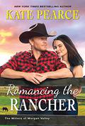 Romancing the Rancher (The Millers of Morgan Valley #6) by Kate Pearce