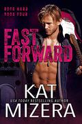 Fast Forward by Kat Mizera