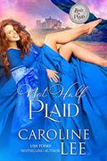 Not Half Plaid by Caroline Lee