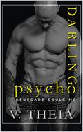 Darling Psycho (Renegade Souls MC #12) by V. Theia