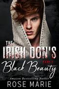 The Irish Don's Black Beauty: Part One: The Irish Mafia by Rose S. Marie