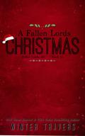 Fallen Lords Christmas by Winter Travers