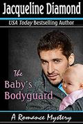 The Baby's Bodyguard: A Romance Mystery (Baby to Be #3) by Jacqueline Diamond
