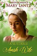 A Suitable Amish Wife by Mary Lantz