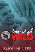 Damned Get Wild (Reapers MC: Nomads #2) by Bijou Hunter