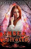 Ember: Outfoxed by Hanleigh Bradley