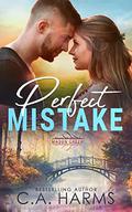 Perfect Mistake (Mason Creek #15) by C.A. Harms