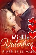 Midlife Valentine: A Later in Life Single Mom Romance by Piper Sullivan