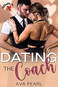 Dating the Coach: An Instalove Single Mom Matchmaker Romance by Ava Pearl