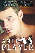Anti-Player  (A Curvy Nerdy Romance) by Nora Flite