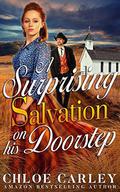 A Surprising Salvation on his Doorstep: A Christian Historical Romance Book by Chloe Carley