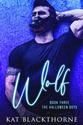 Wolf (The Halloween Boys #3) by Kat Blackthorne