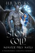 Stone Cold: A Paranormal Gargoyle Romance by H.B. Jacks