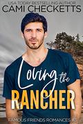 Loving the Rancher by Cami Checketts