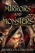 Mirrors and Monsters by Demelza Carlton