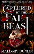 Captured by the Fae Beast by Mallory Dunlin