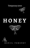 Honey by Mariel Pomeroy