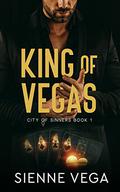 King of Vegas by Sienne Vega