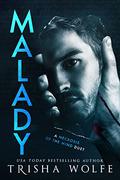 Malady (A Necrosis of the Mind Duet #2) by Trisha Wolfe