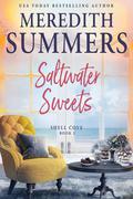 Saltwater Sweets (Shell Cove #3) by Meredith Summers