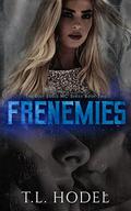 Frenemies : Cover coming soon (Lost Souls MC #3) by T.L. Hodel