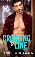 Crossing the Line by Janice M. Whiteaker