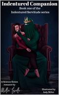 Indentured Companion: Book 1 of the Indentured Services series by Millie Lowelle
