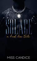 Solace: A Hood Love Tale by Miss Candice