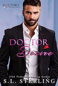 Doctor Desire (Doctors of Eastport General #1) by S.L. Sterling