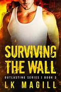 Surviving the Wall (Outlasting #3) by L.K. Magill
