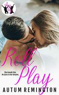 Roll Play (Taking the Leap #3) by Autum Remington
