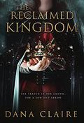 The Reclaimed Kingdom (The Syphon Series #1) by Dana Claire