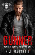 Gunner (Death Hounds MC #1) by H.J. Marshall